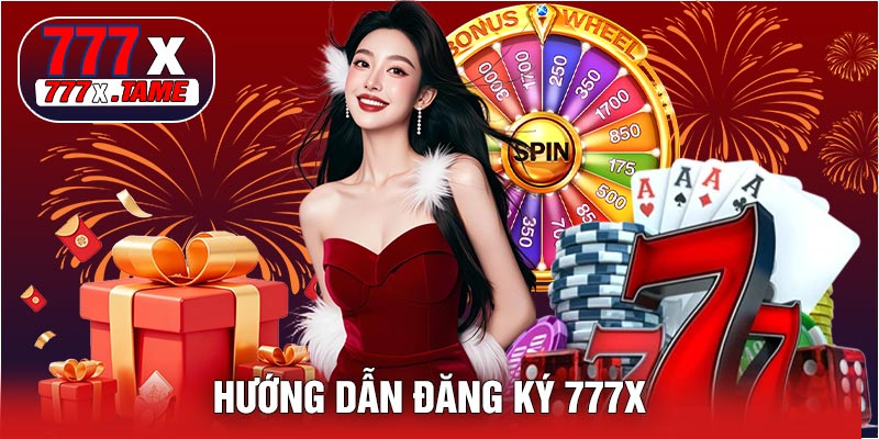 Hướng Dẫn Đăng Ký 777X