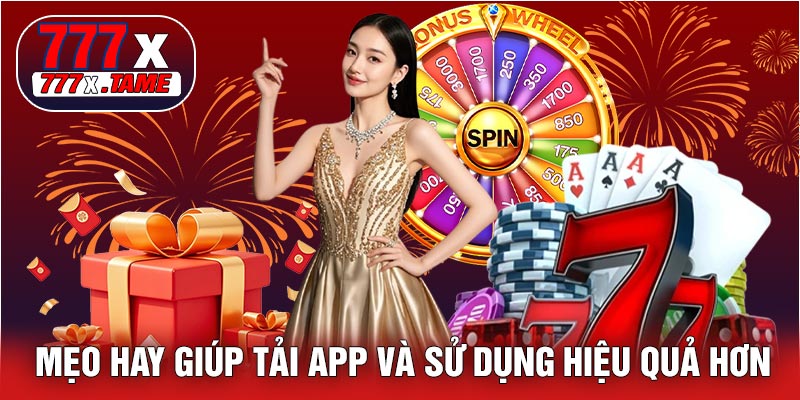 Mẹo Hay Giúp Tải APP Và Sử Dụng Hiệu Quả Hơn