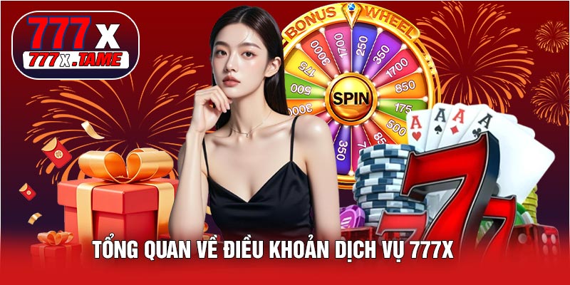 Tổng Quan Về Điều Khoản Dịch Vụ 777X