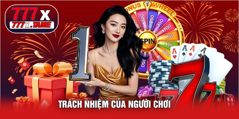Trách Nhiệm Của Người Chơi